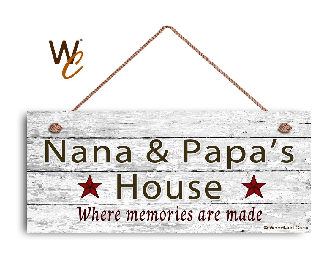 Nana and Papa's House Sign Where Memories Are Made