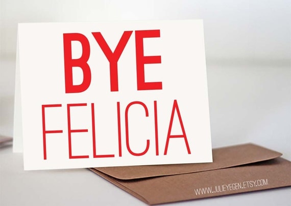 bye-felicia-card