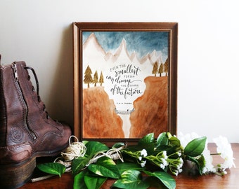 Lord of the Rings Art Print, "Even the smallest person" ~ Tolkien Watercolor Printable Quote, 8x10 Calligraphy Wall Art Poster