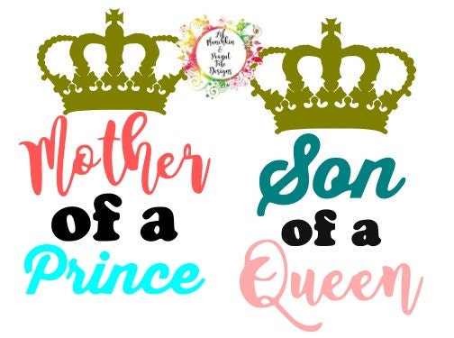 Mother Of A Princeson Of A Queensvg By Lilmunchkinpeanut On Etsy