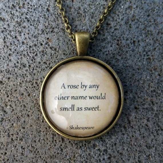 William Shakespeare A rose by any other name by