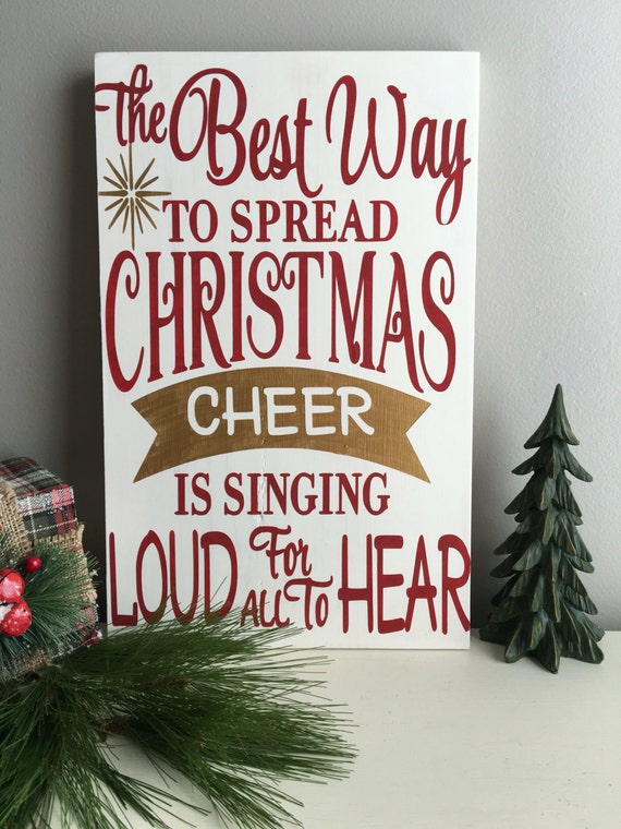 The Best Way to Spread Christmas Cheer is Singing Loud for all