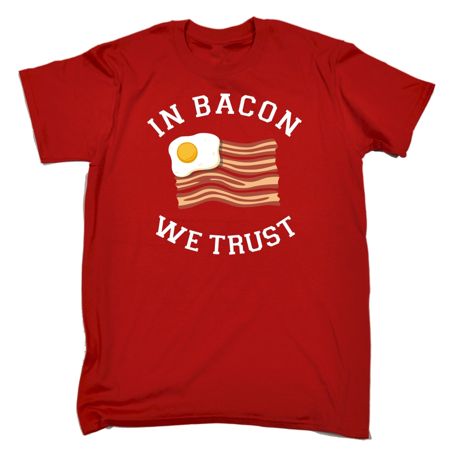 123t Slogans Mens In Bacon We Trust Egg & by