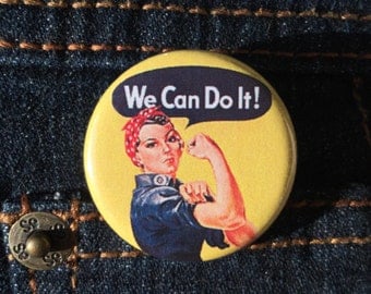 Rosie the Riveter button / Feminist button