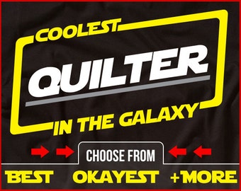 Coolest Quilter In The Galaxy Shirt Funny Quilting Shirt GIft for Quilter