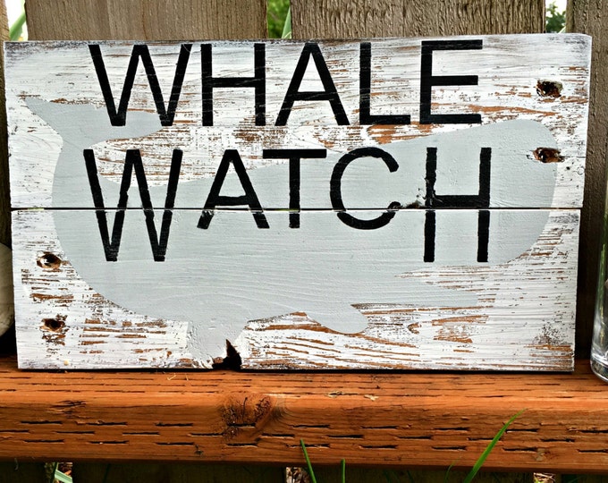 Whale Watch Sign -  Beach House Sign - Beach Sign - Beach Decor - Nautical Decor - Beach Cottage Sign - Beach Chic -Lake House Sign