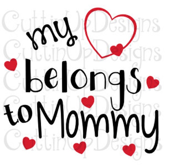 Download My Heart Belongs To Mommy SVG Valentine's Day by CuttinUpGifts