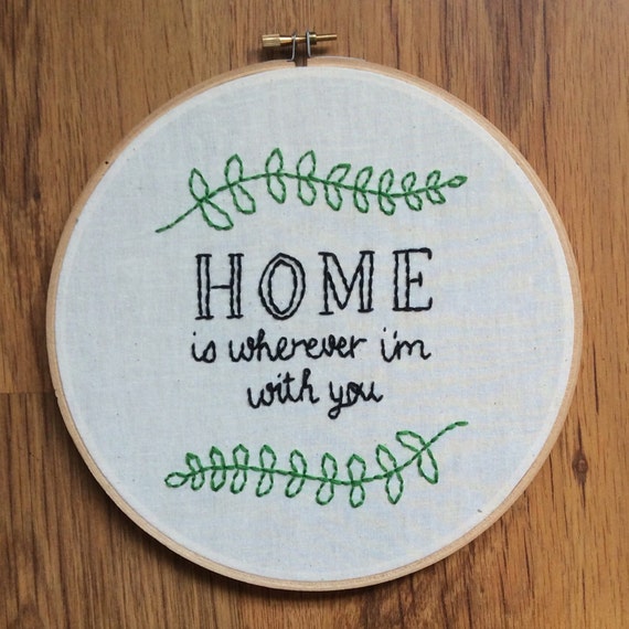 Items similar to Home is Wherever I'm with You /Embroidery / Hoop Art