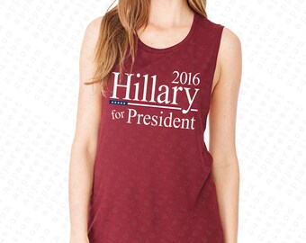 Hillary Clinton Shirt 2016 Women's Muscle Tank Top Flowy Scoop Muscle Tank Top Democrat shirt, Vote Hillary,President 2016