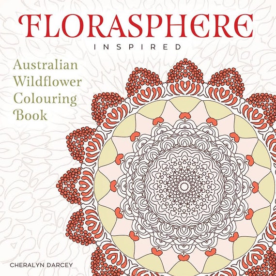 Florasphere Inspired, Australian Wildflower Colouring Book ~ personally signed