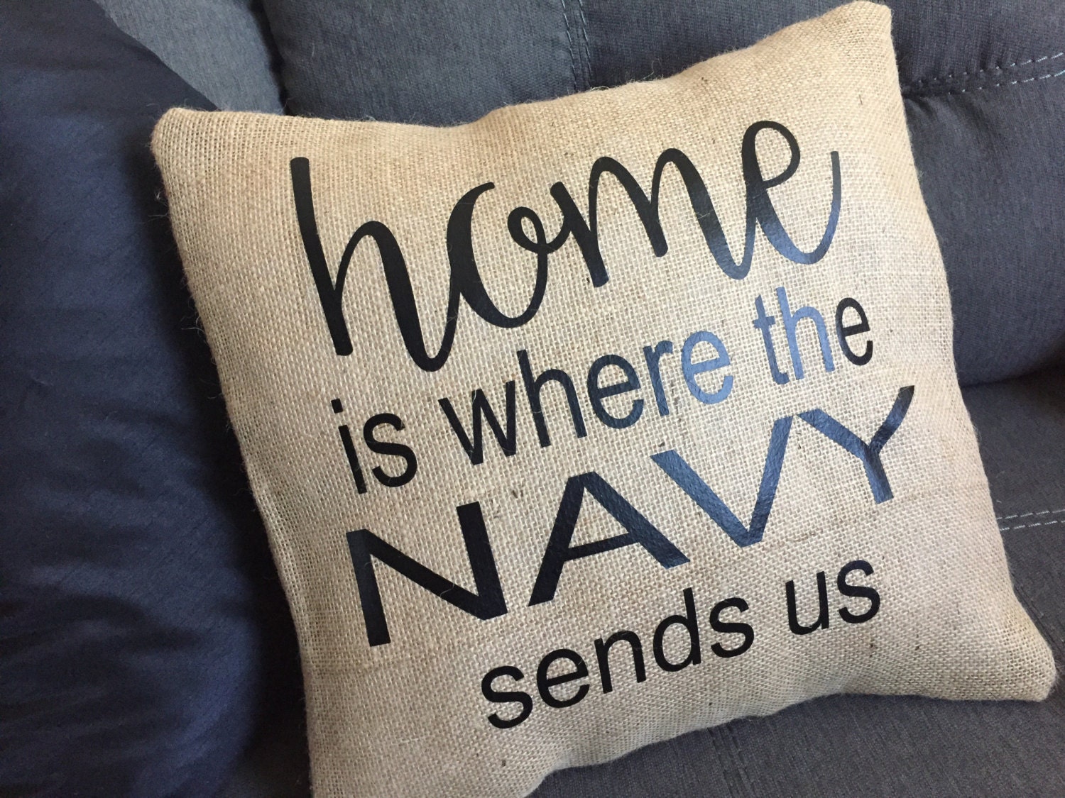 Home is Where the Navy Sends Us Burlap Envelope Pillow Cover/
