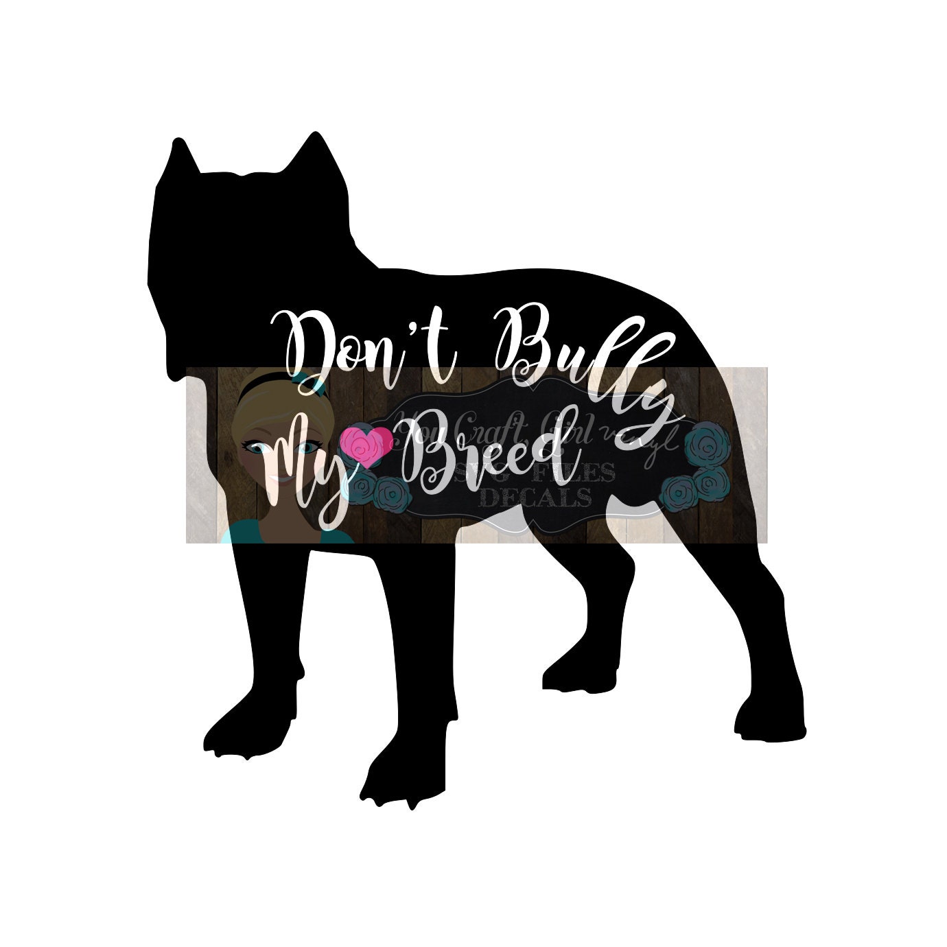 Pitbull Don't Bully My Breed Svg Dxf Commercial SVG dog