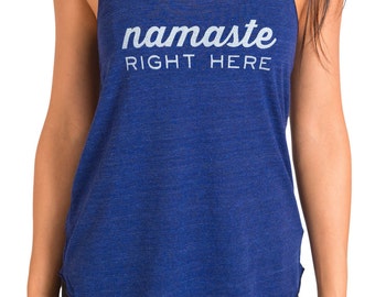 NAMASTE RIGHT HERE - Yoga Tank