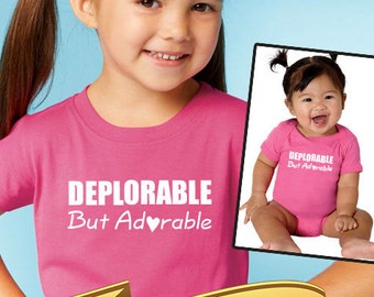 trump onesie or toddler shirt - deplorable but adorable | trump baby gift
