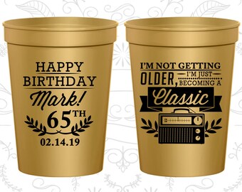 65th Birthday Party Cups, Cheap Birthday Cups, I'm not getting older, I'm just becoming a classic, classic radio, Birthday Party Cup (20056)