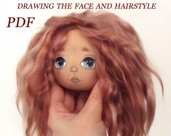 Drawing Doll Face - Doll's Hairstyle - Master Class PDF - Sewing Pattern - Rag Doll Pattern pdf - Pattern Doll Body - PDF Doll Body
