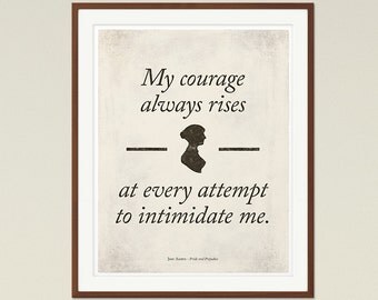 Jane Austen "Courage" Pride and Prejudice Quote Poster Medium, Feminist Quote, Literary Gift, Printable Quote, Book Lovers, Instant Download