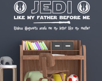 Star Wars Jedi Harry Potter Wall Decal Sticker I am a Jedi Unless Hogwarts sends me my letter( 1 line ) quote Room Wall Decor Vinyl Decal