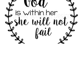 God is within her she will not fail SVG instant download design for cricut or silhouette
