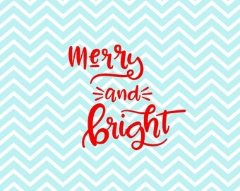 Merry and Bright - Merry & Bright svg - Christmas Svg - Winter Svg - Holiday Svg - Xmas Svg - silhouette svg - Cut File - Commercial Use