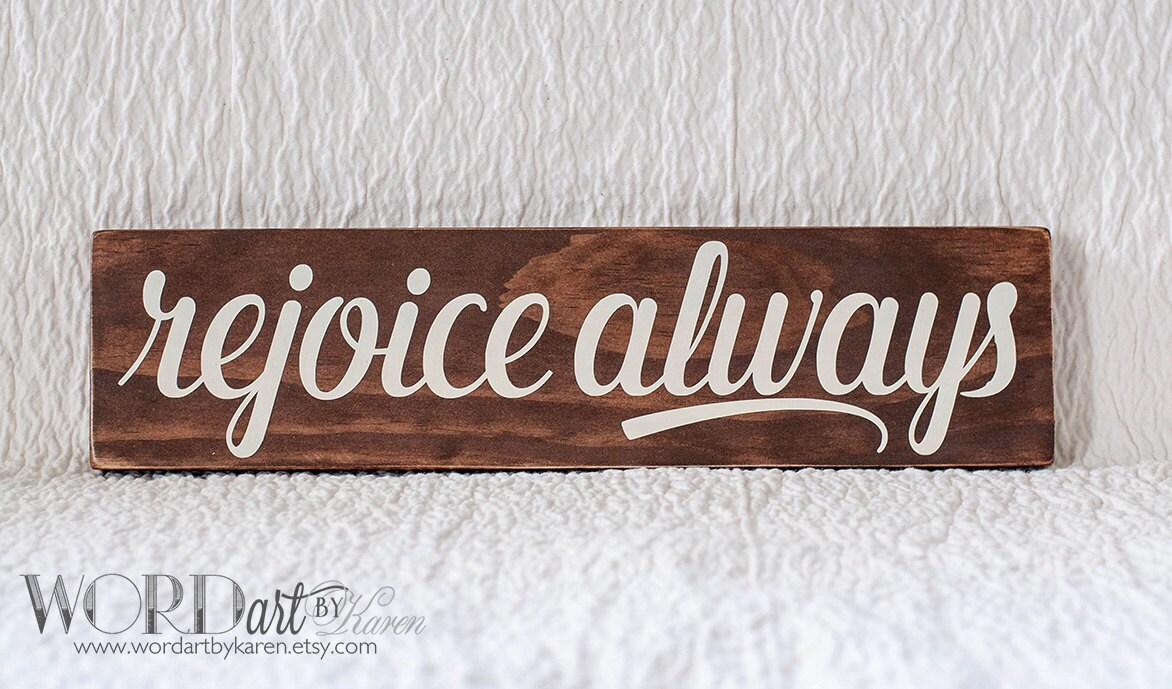 rejoice always Wood Sign Inspirational Wood by WORDartbyKaren