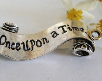Once Upon A Time,Jewelry Pendant, word ,bracelet connector,Fairytale Charm,Scroll Charm,Jewelry Connector
