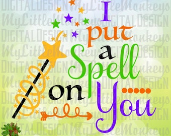 I put a Spell on You Magic Wand Halloween Design Cut File & Clipart Digital Instant Download Jpeg Png SVG EPS DXF