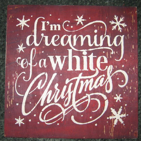 I'm Dreaming Of A White Christmas Wall Plaque