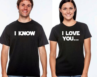 I love you, I know couples shirt set- unisex shirt set, star wars shirt set hand made screen printed