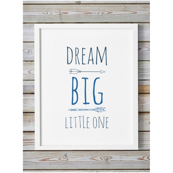 Download Dream Big Little One Printable Arrow Blue Nursery Wall Art