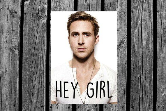 Funny hey girl Ryan Gosling printable card