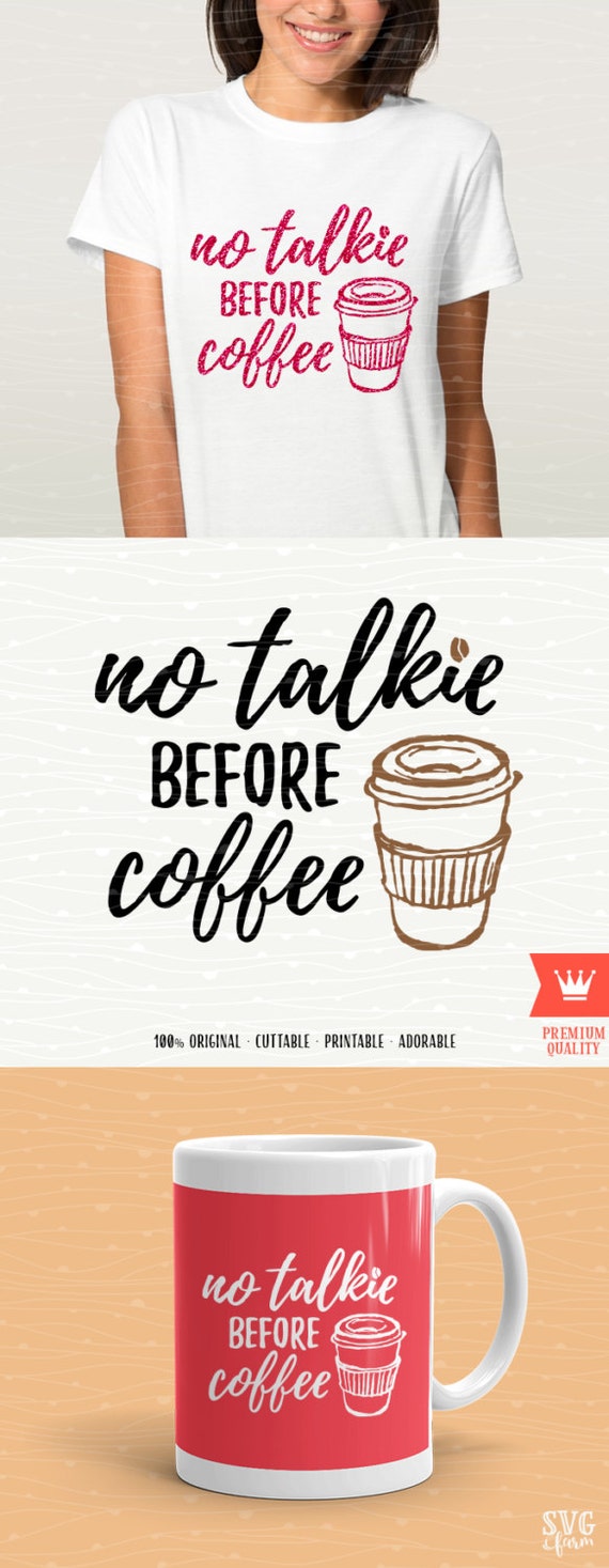 Download No Talkie Before Coffee SVG Cutting File Morning Coffee Talk