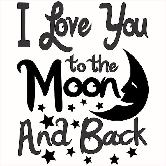 Download I Love You to the Moon and Back Cuttable Designs SVG DXF EPS