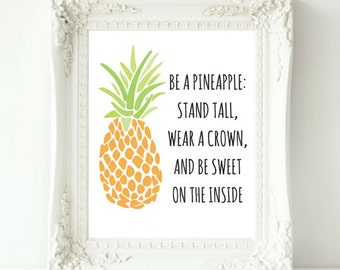 Pineapple Quote, Pineapple Print, Instant Download, Be A Pineapple Art, Wear A Crown Stand Tall, Pineapple Printable, Inspirational Quote