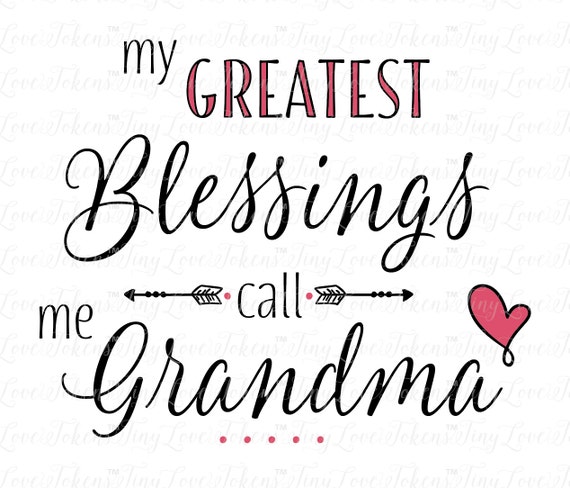 My Greatest Blessing Call Me Grandma Design for Silhouette and