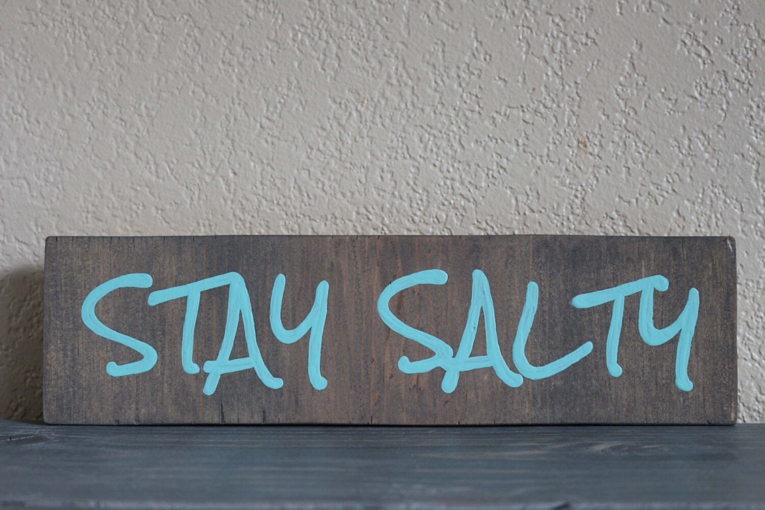 Stay Salty Wood Sign