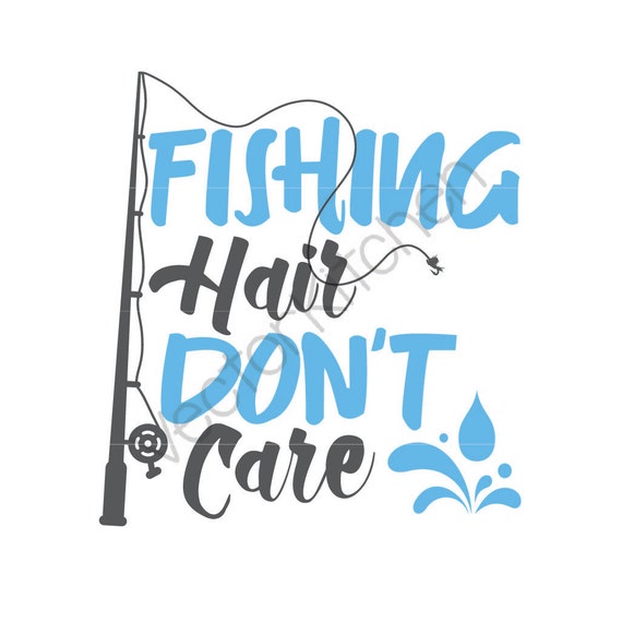 Download Fishing Hair Don't Care Design Template SVG EPS Silhouette