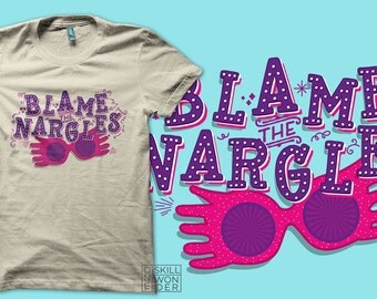 Luna Lovegood Blame the Nargles Unisex/Womens Fit T-shirt | Hogwarts | Gryffindor | Wizard