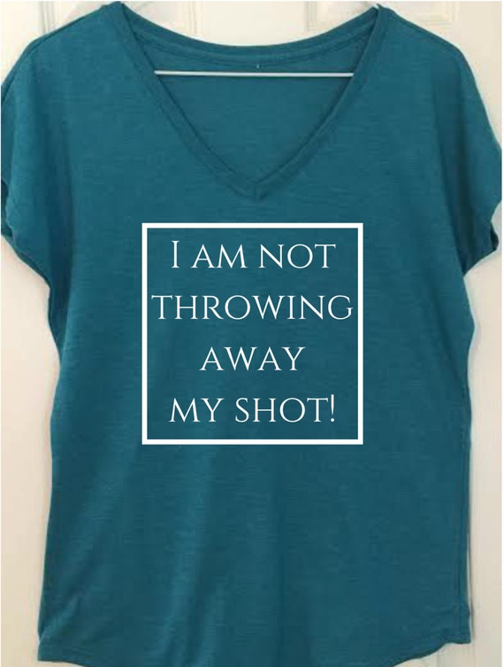 I am not Throwing Away my Shot Tee