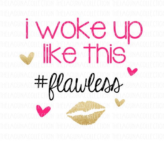 Download Woke Up Like This Flawless SVG Baby Girl Svg I Woke Up Like