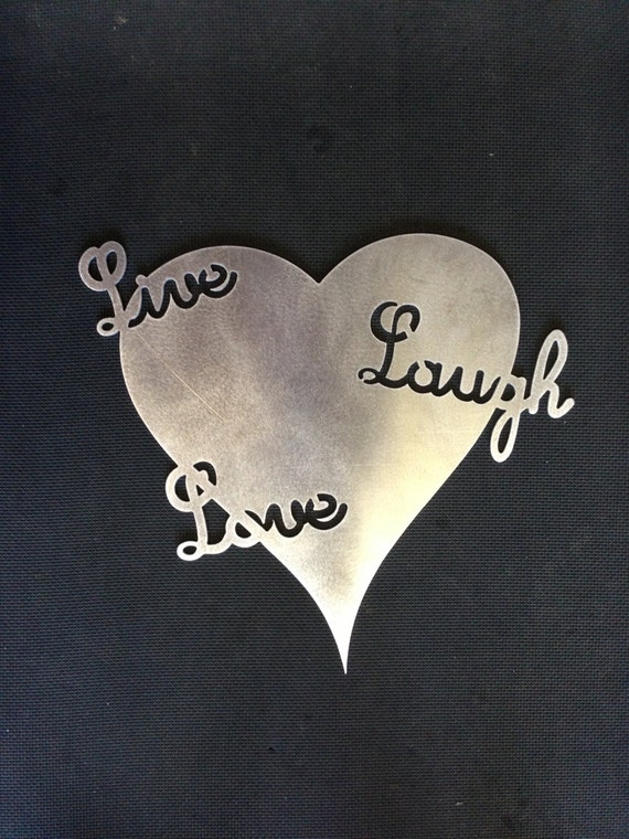 Live Laugh Love Live Laugh Love Heart shaped metal sign