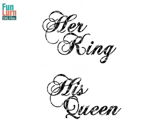 Download Her King SVG His Queen SVG SVG Design Digital Cutting File