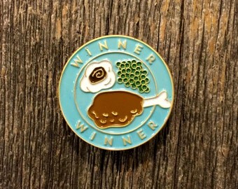 Winner Winner Chicken Dinner! enamel pin