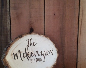 Large Wood Slice with Custom Wood burned Last Name or initials