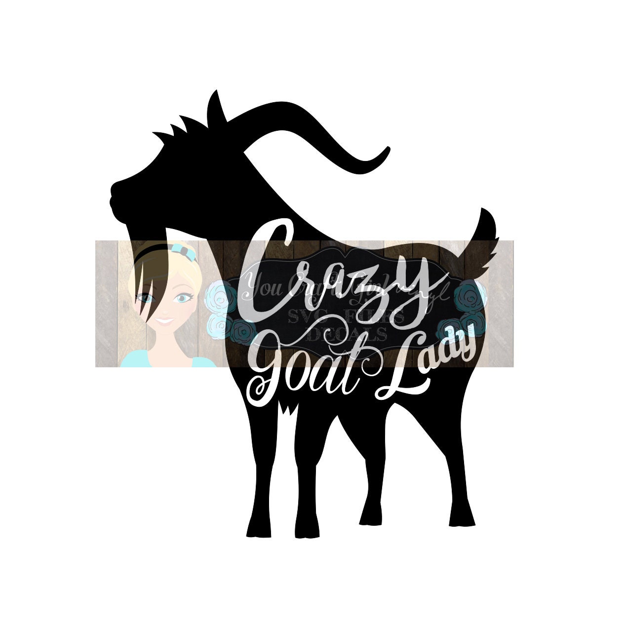 Crazy Goat Lady Svg Dxf Png Pdf Zip File Commercial Svg Goat