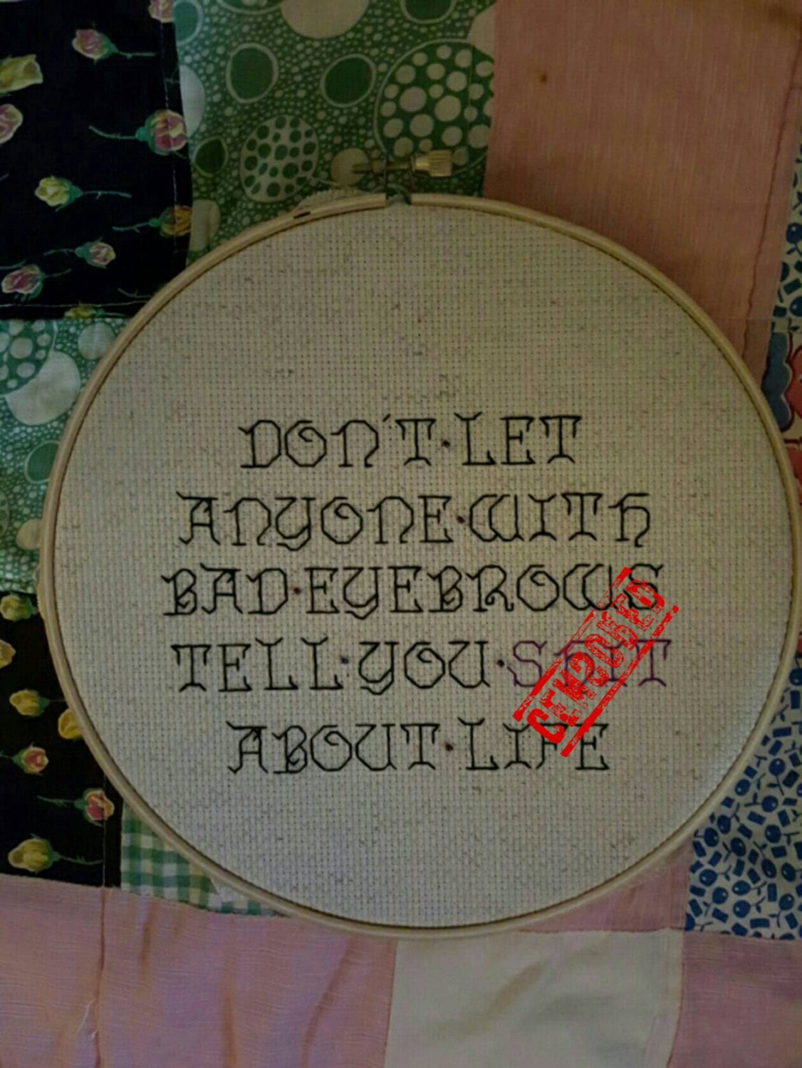Inappropriate cross stitch don't let anyone with bad by