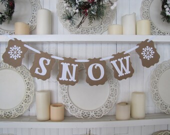SNOW Banner with Snowflakes, Cabin Decor, Winter, and Holiday Decor, Christmas Decoration, Snow Sign
