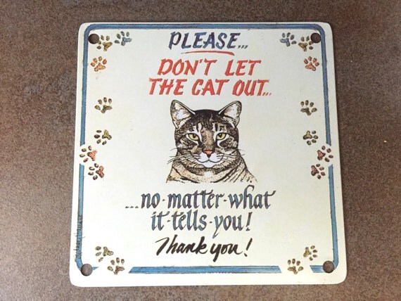 Metal Cat Sign Don't Let The Cat Out Sign Cat Door