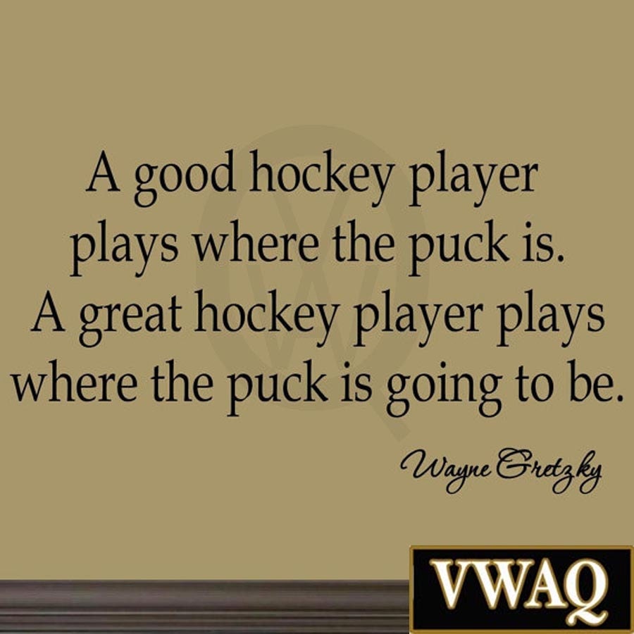 A Good Hockey Player Plays Where The Puck Is Wall Decal by VWAQ