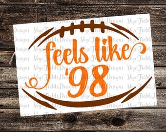 Feels like '98 SVG, JPG, PNG, Studio.3 -Silhouette, Cameo, Portrait, Cricut, Football, Tennessee, Vols, Country, gators, Rocky Top, orange